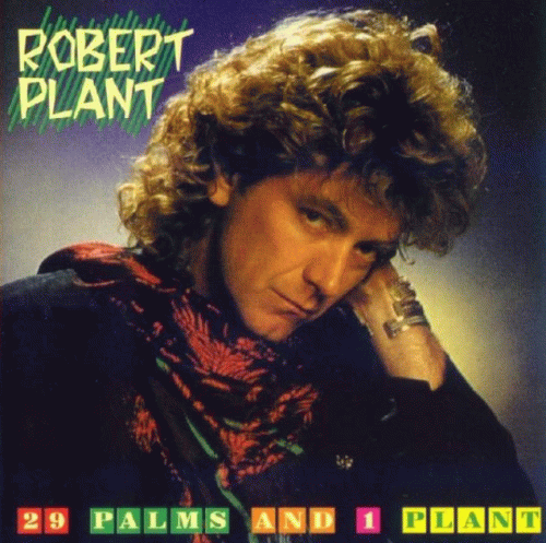 Robert Plant : 29 Palms and 1 Plant